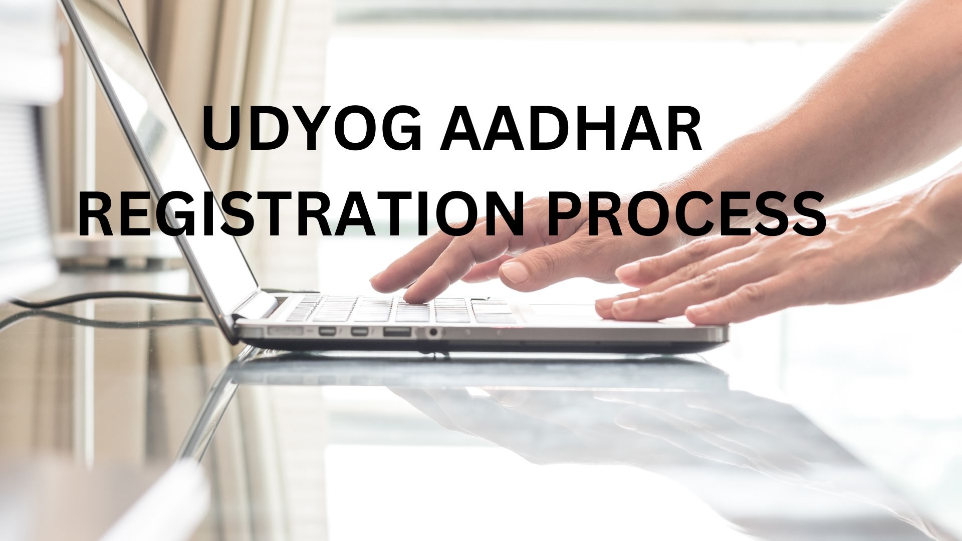 UDYOG AADHAR REGISTRATION PROCESS